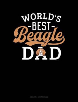 Paperback World's Best Beagle Dad: 6 Columns Columnar Pad Book