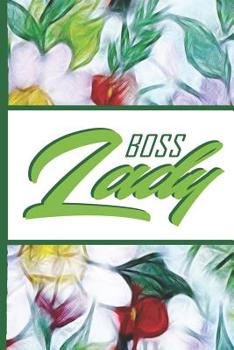 Paperback Flower Bloom: Boss Lady Colorful Flowers Beautiful Foral Composition Notebook College Students Wide Ruled Line Paper 6x9 Inspiration Book