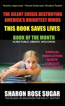 Hardcover The Silent Crisis Destroying America's Brightest Minds - Education -: BOOK OF THE MONTH, Alma Public Library, Wisconsin, 5 Star Reviews! Book