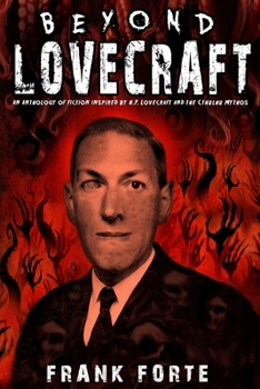 Paperback Beyond Lovecraft: An Anthology of fiction inspired by H.P.Lovecraft and the Cthulhu Mythos Book