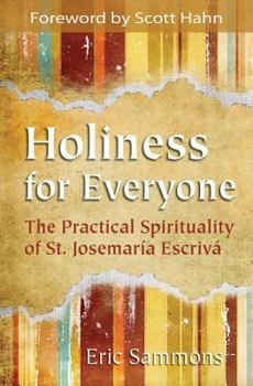 Paperback Holiness for Everyone: The Practical Spirituality of St. Josemaria Escriva Book
