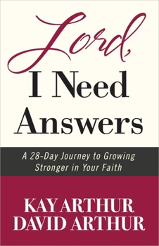 Paperback Lord, I Need Answers: A 28-Day Journey to Growing Stronger in Your Faith Book