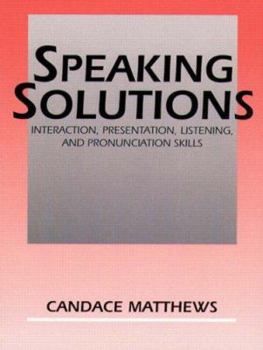 Paperback Speaking Solutions: Interaction, Presentation, Listening, and Pronunciation Skills Book