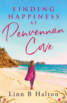 Paperback Finding Happiness at Penvennan Cove: A Gorgeous Uplifting Romantic Comedy to Escape to Cornwall with in Summer 2024 Book