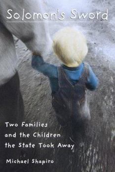 Hardcover Solomon's Sword: Two Families and the Children the State Took Away Book