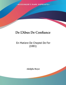 Paperback De L'Abus De Confiance: En Matiere De Cheptel De Fer (1881) [French] Book