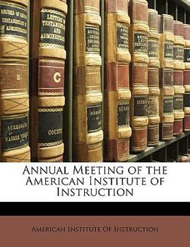 Annual Meeting of the American Institute of Instruction