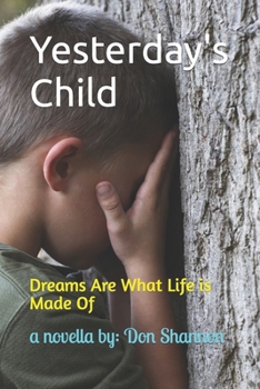 Yesterday's Child: Dreams Are What Life is Made Of
