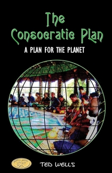 Paperback The Consocratic Plan: A Plan for the Planet Book