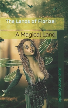 Paperback The Lands of Florizel: A Magical Land Book