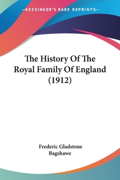 The History of the Royal Family of England (Classic Reprint)