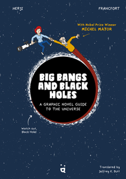 Hardcover Big Bangs and Black Holes: A Graphic Novel Guide to the Universe Book