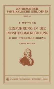 Paperback Einführung in Die Infinitesimalrechnung: II: Die Integralrechnung [German] Book