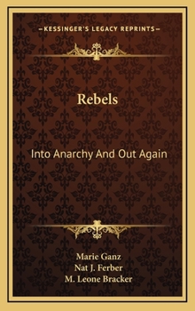 Hardcover Rebels: Into Anarchy And Out Again Book