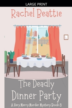 Paperback The Deadly Dinner Party [Large Print] Book