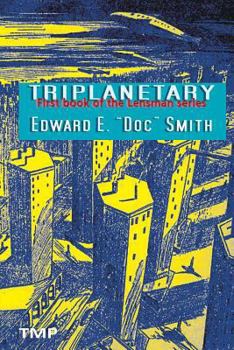Triplanetary - Book #1 of the Lensman