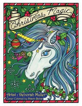 Paperback Christmas Magic: Christmas Magic Coloring Book by Deborah Muller. Fairies, Mermaids, Unicorns, Snowmen and Magic! Book