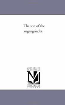 Paperback The Son of the organ-Grinder. Book