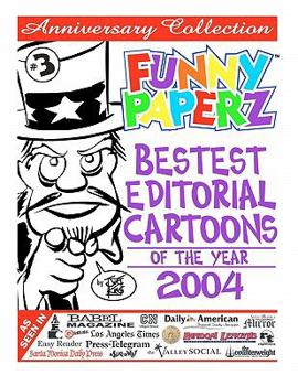 Paperback FUNNY PAPERZ #3 - Bestest Editorial Cartoons of the Year - 2004 Book