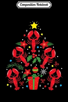 Composition Notebook: Lobster Christmas Ornament Tree Funny Xmas Gift  Journal/Notebook Blank Lined Ruled 6x9 100 Pages