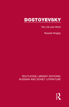 Hardcover Dostoyevsky: His Life and Work Book