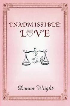 Inadmissible: Love (The Tennessee Love Series #1) - Book #1 of the Tennessee: Love