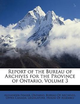 Paperback Report of the Bureau of Archives for the Province of Ontario, Volume 3 Book