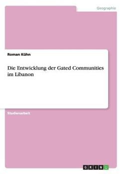 Paperback Die Entwicklung der Gated Communities im Libanon [German] Book