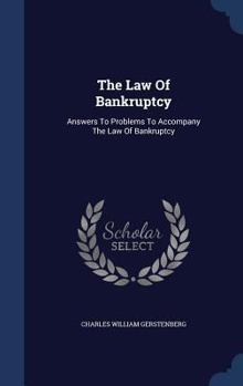 Hardcover The Law Of Bankruptcy: Answers To Problems To Accompany The Law Of Bankruptcy Book