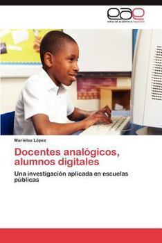 Paperback Docentes Analogicos, Alumnos Digitales [Spanish] Book