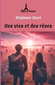 Des vies et des rêves (French Edition)