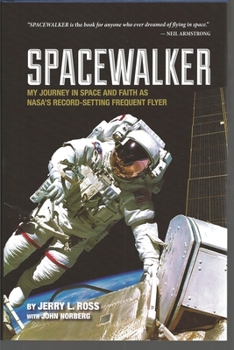 Hardcover Spacewalker: My Journey in Space and Faith as Nasa's Record-Setting Frequent Flyer Book
