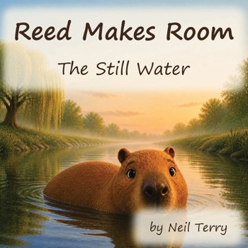 Reed Makes Room: The Still Water