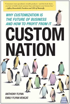 Paperback Custom Nation: Why Customization Is the Future of Business and How to Profit from It Book