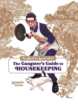 Hardcover The Way of the Househusband: The Gangster's Guide to Housekeeping Book