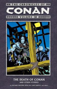 The Chronicles of Conan, Volume 30: The Death of Conan - Book  of the Conan the Barbarian (1970-1993)