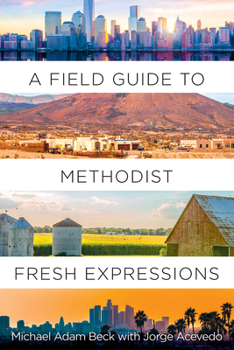 Paperback A Field Guide to Methodist Fresh Expressions Book