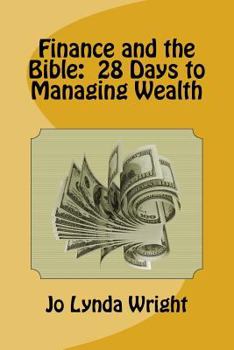 Paperback Finance and the Bible: 28 Days to Managing Wealth Book