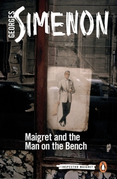 Maigret et l'homme du banc - Book #41 of the Inspector Maigret