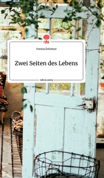 Hardcover Zwei Seiten des Lebens. Life is a Story - story.one [German] Book