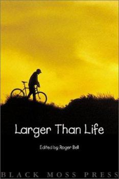 Larger Than Life