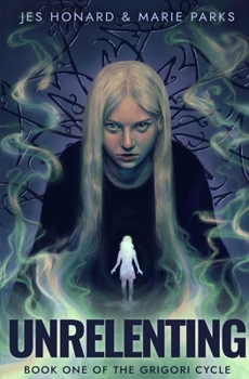 Paperback Unrelenting: The Grigori Cycle, Book 1 Book