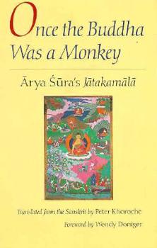 Hardcover Once the Buddha Was a Monkey: Arya Sura's Jatakamala Book