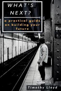 Paperback What's Next?: a practical guide on reaching your destination Book