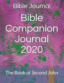 Paperback Bible Companion Journal 2020: The Book of Second John Book