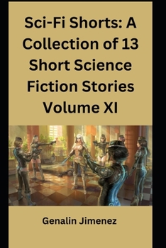 Paperback Sci-Fi Shorts: A Collection of 13 Short Science Fiction Stories, Volume XI Book