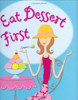 Hardcover Eat Dessert First Book