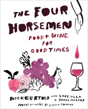 Dinner with the Four Horsemen: Food and Wine for Good Times from the Brooklyn Restaurant