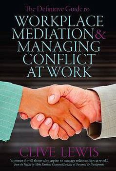 Paperback The Definitive Guide to Workplace Mediation and Managing Conflict at Work (The Wayout Bunch) Book