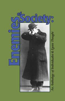 Paperback Enemies of Society: An Anthology of Individualist and Egoist Thought Book